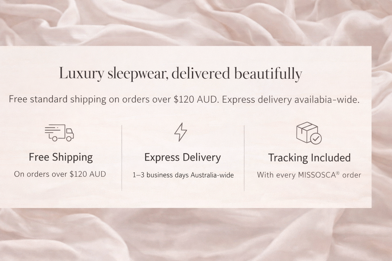 MISSOSCA luxury sleepwear shipping information banner showing free shipping over $120 AUD, express delivery and tracking included